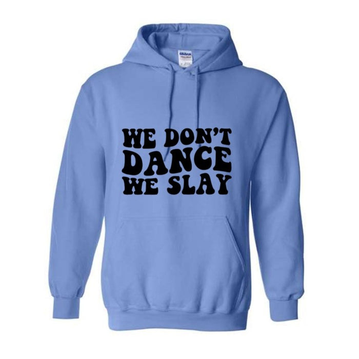 Dance - We Slay