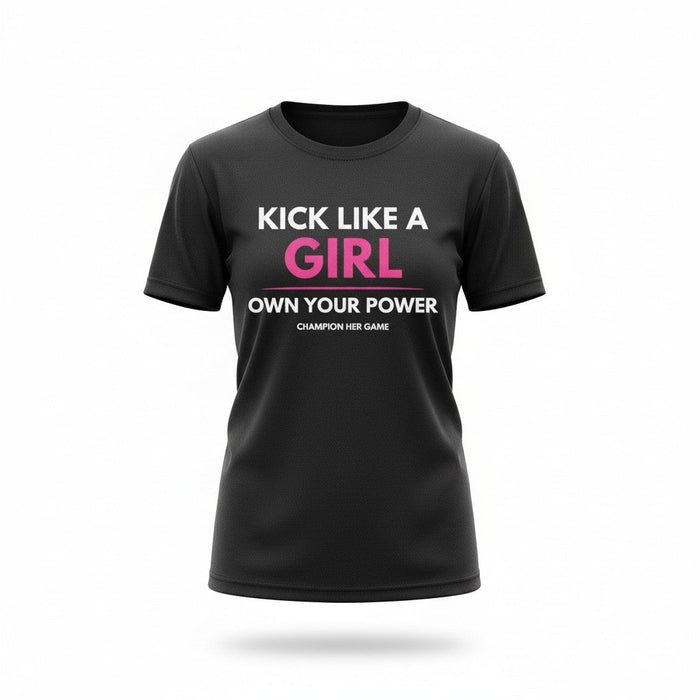 Girls Football T-Shirt – Kick Like a Girl, Own Your Power - Champion Her Game