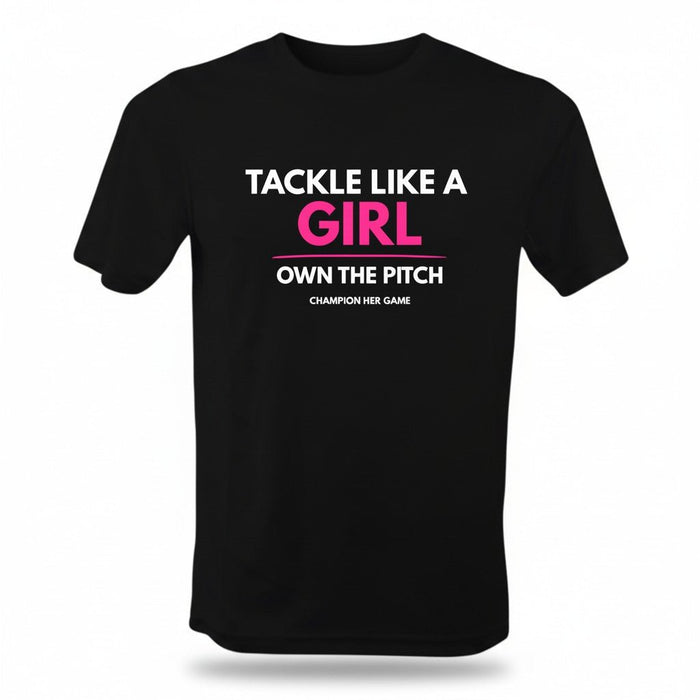Black girls sports t-shirt with Tackle Like a Girl slogan - Moisture-wicking technical top for girls sports.