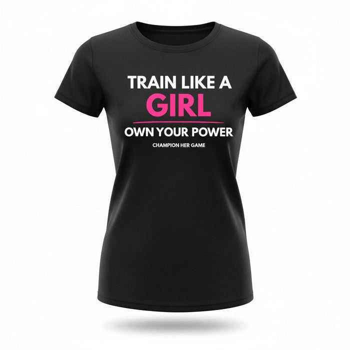 Girls black Training T-Shirt – Train Like a Girl, Own Your Power - Perfect for all sports training sessions